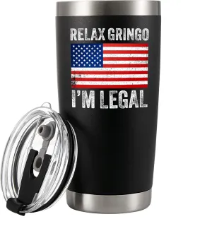 Relax Gringo I'm A New American Citizen Citizenship Gifts For Family Friends New Citizen Gift Celebration US Flag Vacuum Insulated Tumbler Stainless Steel Travel Mug with Lid and Straw 20 oz Black
